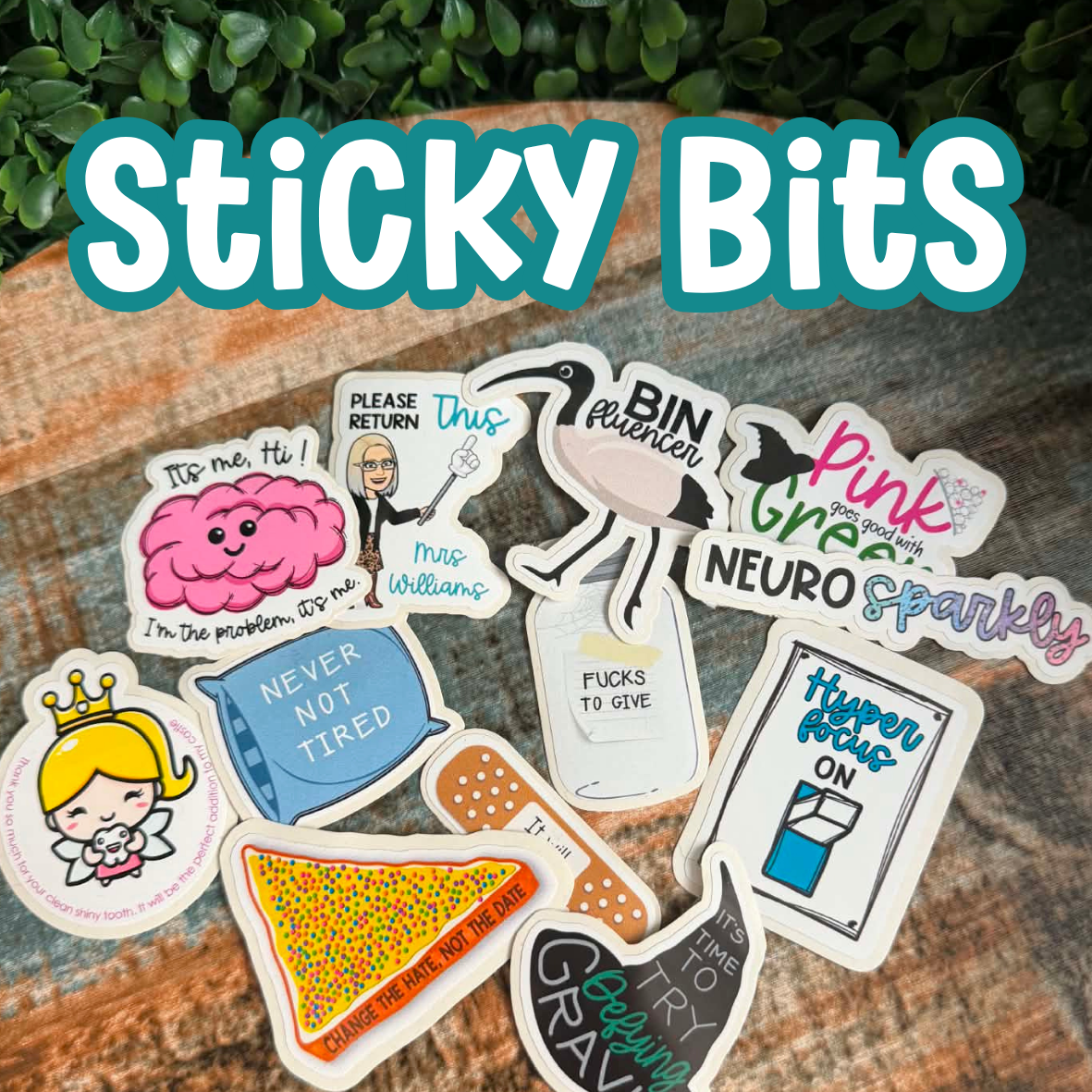 STICKY BITS